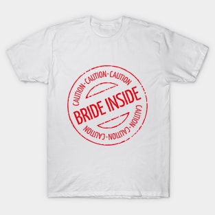 Bride Inside Caution Stamp (Hen Party / Red) T-Shirt